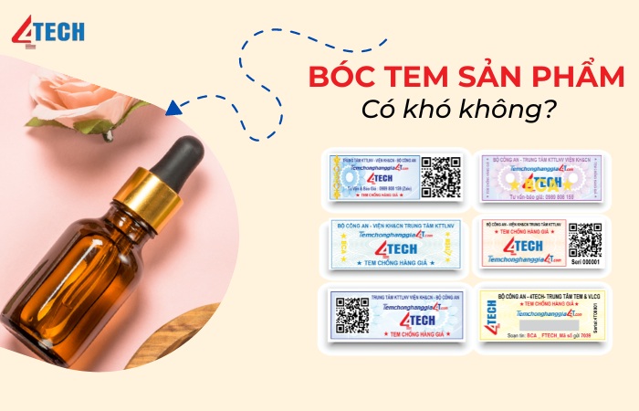 Cách bóc tem chống hàng giả sản phẩm có khó không? Cách bóc tem chống hàng giả sản phẩm có khó không?