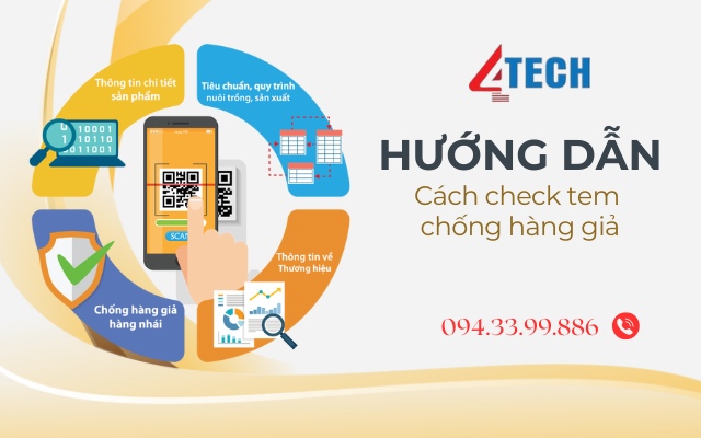 Các cách check tem chống hàng giả dễ thực hiện nhất hiện nay 2 Hướng dẫn check tem chống hàng giả 4Tech